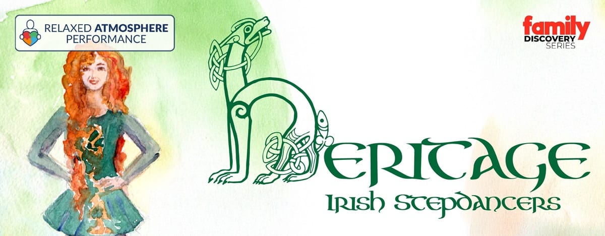 Relaxed Atmosphere Performance of Family Discovery Series: Heritage Irish Stepdancers