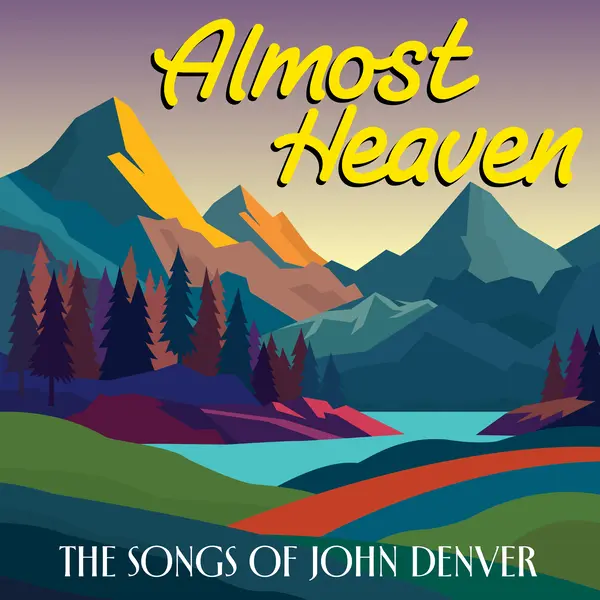 Almost Heaven: Songs of John Denver 1 1. Almost Heaven