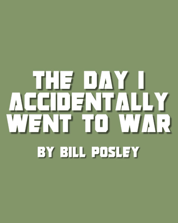 The Day I Accidentally Went to War